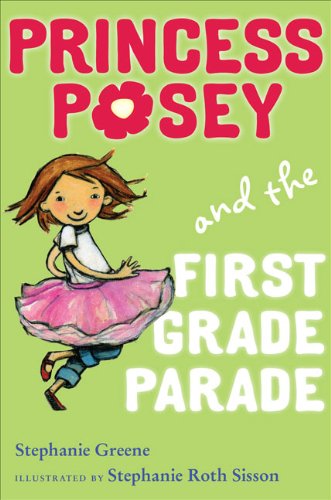 Princess Posey and the First Grade Parade by Stephanie Greene