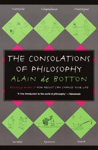 The Consolations of Philosophy by Alain De Botton