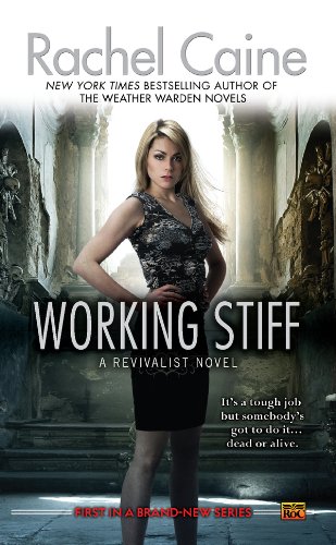 Working Stiff: A Revivalist Novel by Rachel Caine
