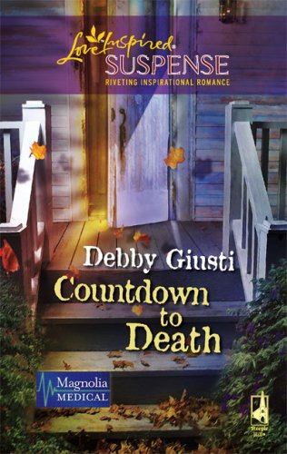 Countdown to Death (Magnolia Medical Series, Book 1) (Steeple Hill Love Inspired Suspense #120) by Debby Giusti