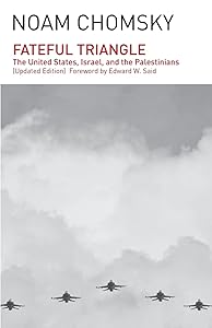 Fateful Triangle: The United States, Israel, and the Palestinians (Updated Edition)