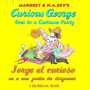 Jorge el curioso va a una fiesta de disfraces/Curious George Goes to a Costume Party