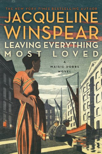 Leaving Everything Most Loved: A Maisie Dobbs Novel by Jacqueline Winspear