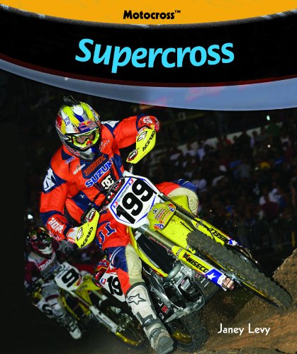Supercross (Motocross) by Janey Levy