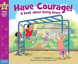Have Courage!: A book about being brave
