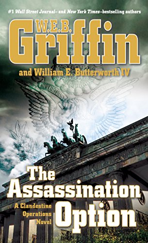 The Assassination Option by W  E  B Griffin