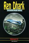 REN DHARK - Element X (Sternendschungel Galaxis Band 28)