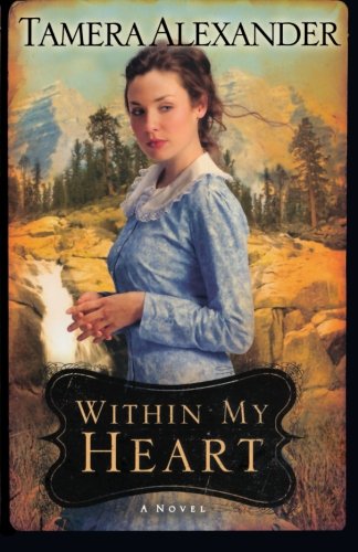 Within My Heart by Tamera Alexander
