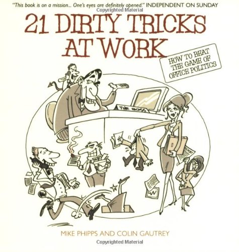 21 Dirty Tricks at Work