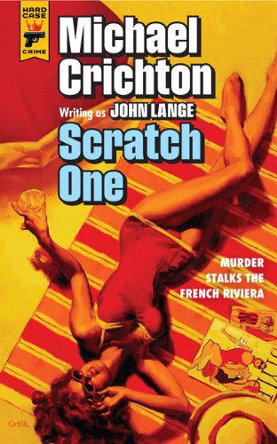 Scratch One by Michael Crichton