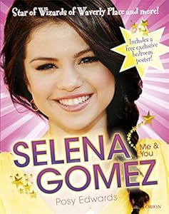 Selena Gomez: Me & You: Star of Wizards of Waverly Place and More!