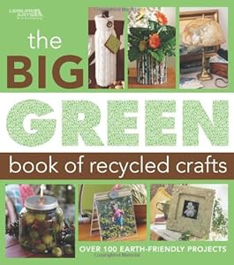 Big Green Book of Recycled Crafts