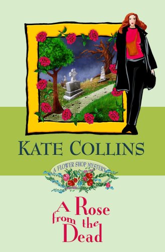 A Rose from the Dead by Kate Collins