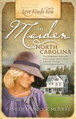 Love Finds You in Maiden, North Carolina by Tamela Hancock Murray