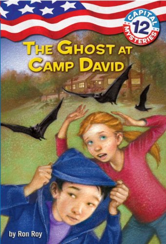 Capital Mysteries #12: The Ghost at Camp David (A Stepping Stone Book(TM)) by Ron Roy