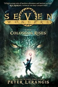 Seven Wonders Book 1: The Colossus Rises