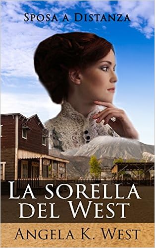 Angela K. West - Sposa a distanza Vol. 4 - La sorella del West (2016)