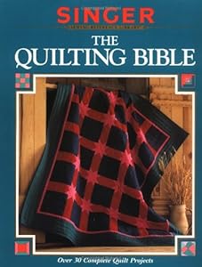 The Quilting Bible (Singer Sewing Reference Library)