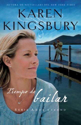 Tiempo de bailar by Karen Kingsbury