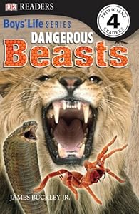 Dangerous Beasts: Boys' Life Series (DK READERS)
