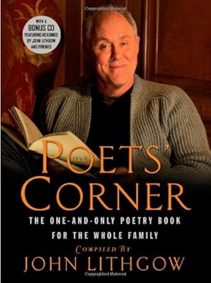 The Poets' Corner: The One-and-Only Poetry Book for the Whole Family