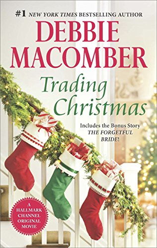 Trading Christmas: The Forgetful Bride by Debbie Macomber