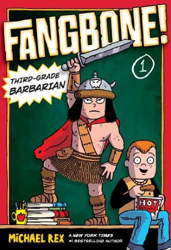 Fangbone! Third-Grade Barbarian by Michael Rex