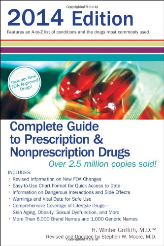 Complete Guide to Prescription &amp; Nonprescription Drugs 2014 by H. Winter Griffith