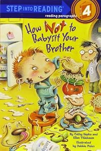 How Not to Babysit Your Brother by Cathy Hapka