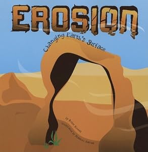 Erosion: Changing Earth's Surface (Amazing Science (Picture Window))