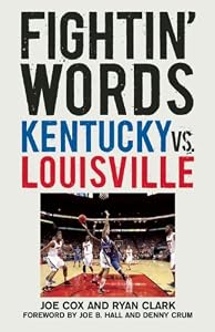 Fightin' Words: Kentucky vs. Louisville