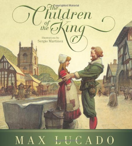 The Children of the King by Max Lucado