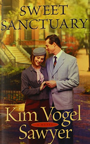 Sweet Sanctuary: A Novel by by Kim Vogel Sawyer