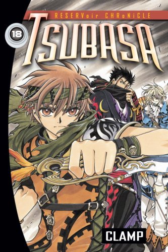 Tsubasa: Reservoir Chronicle, Vol. 18 by Clamp
