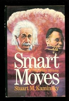 Smart Moves: A Toby Peters Mystery (Thomas Dunne Book) by Stuart M. Kaminsky (1987-03-05)