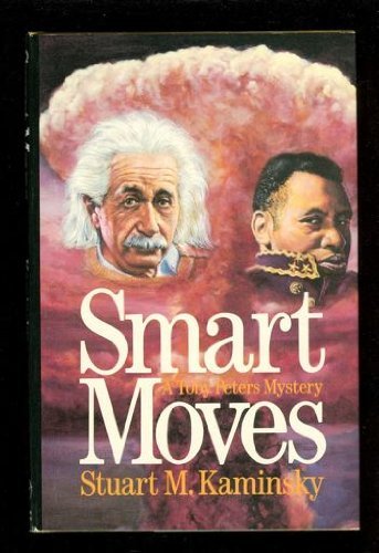 Smart Moves: A Toby Peters Mystery (Thomas Dunne Book) by Stuart M. Kaminsky (1987-03-05) by Stuart M. Kaminsky