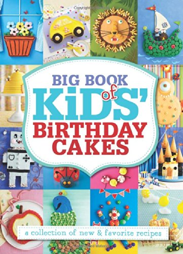 Sterling Publishing-Big Book Of Kids' Birthday Cakes by Pamela Clark