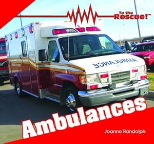 Ambulances (To the Rescue!)