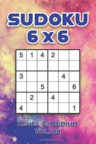 Sudoku 6 x 6 Level 2: Medium Vol. 28: Play Sudoku 6x6 Grid With Solutions Medium Level Volumes 1-40 Sudoku Cross Sums Variation Travel Paper Logic ... Challenge Genius All Ages Kids to Adult Gifts by Brainiac Sudoku