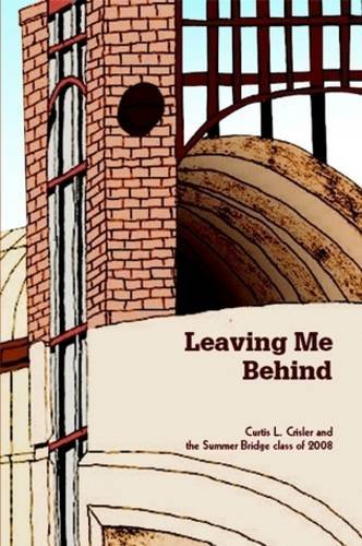 Leaving Me Behind: Writing a New Me by Curtis Crisler