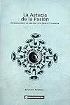 La Astucia De La Pasión. Introducción a la obra de José Pablo Feinmann