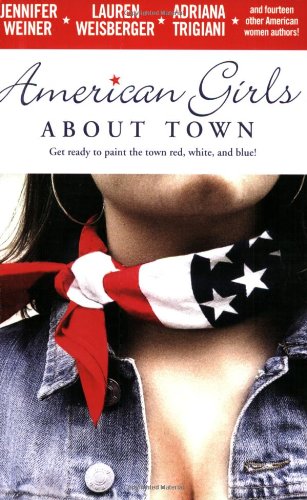 American Girls About Town by Lauren Weisberger