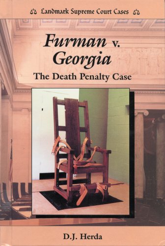 Furman V. Georgia: The Death Penalty Case (Landmark Supreme Court Cases) by D. J. Herda
