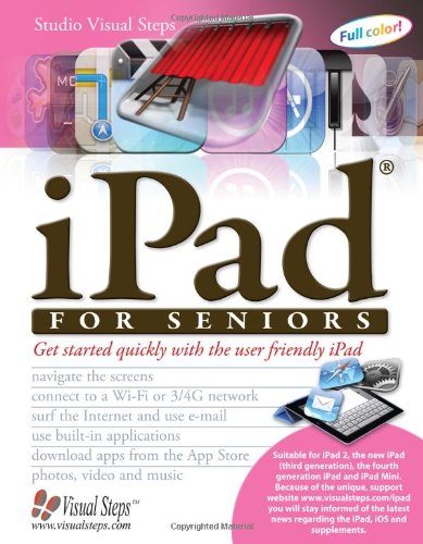 iPad for Seniors: Get Started Quickly with the User Friendly iPad by Studio Visual Steps