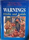 Reader's Digest Children's Bible Library 13 Warnings: Elisha and Isaiah