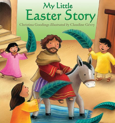 My Little Easter Story by Christina Goodings