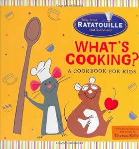 What's Cooking?: A Cookbook for Kids (Ratatouille)
