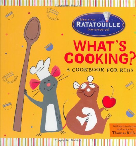 What's Cooking?: A Cookbook for Kids (Ratatouille) by Disney Book Group