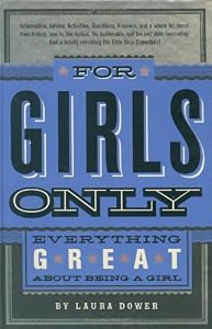 For Girls Only: Everything Great About Being a Girl