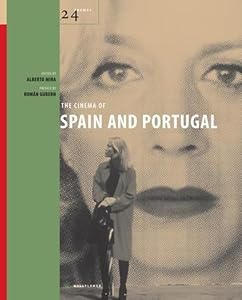 The Cinema of Spain and Portugal (24 Frames) by Alberto Mira